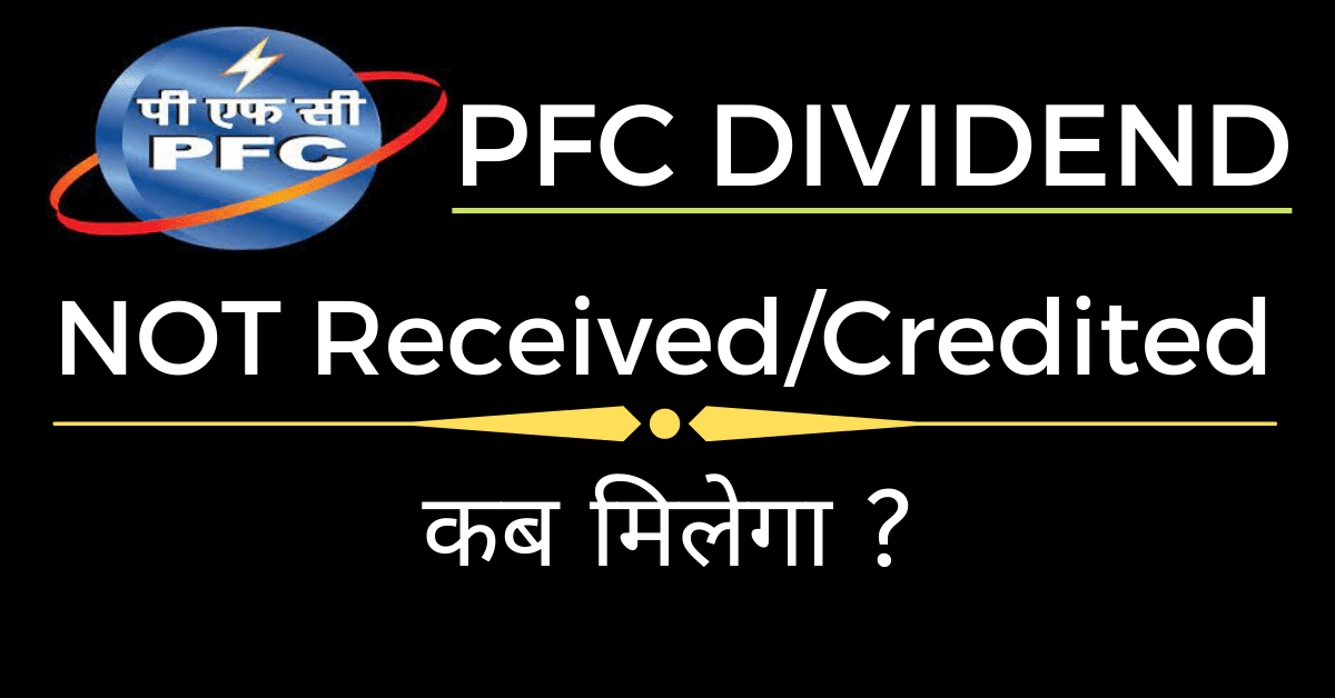 PFC Dividend Not Received,Why !