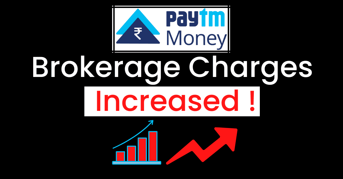 Paytm Money Brokerage Charges Increased