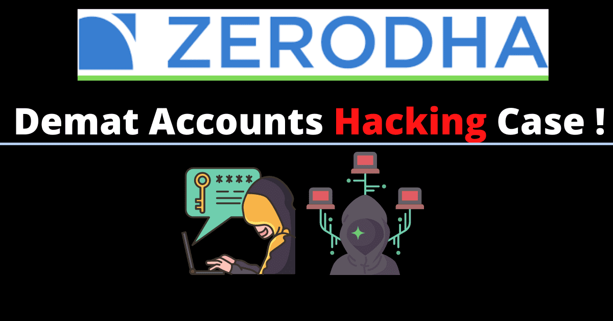 Zerodha Demat Accounts Hacking