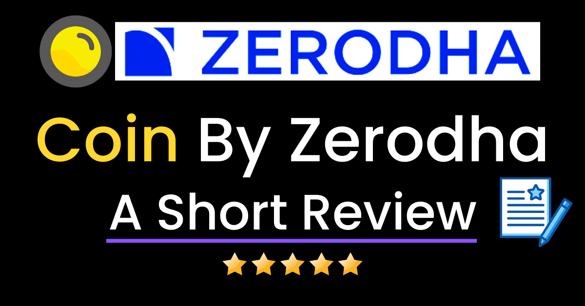 Coin By Zerodha A Short Review
