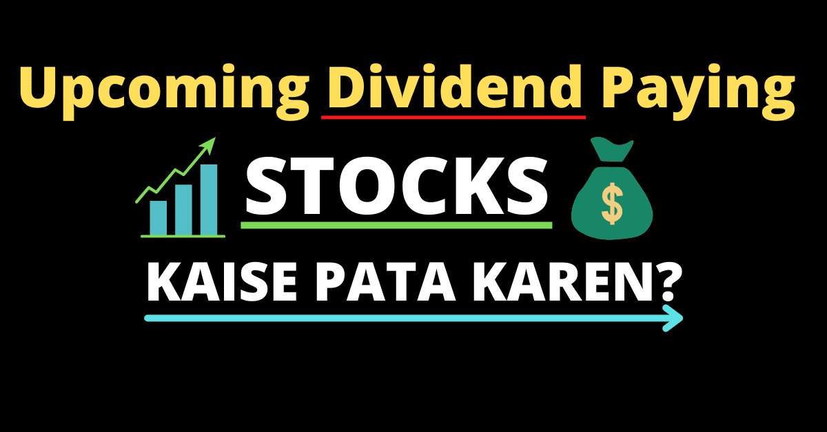 Upcoming Dividend Paying Stocks