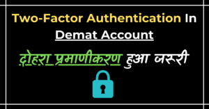 Two-Factor Authentication In Demat Account