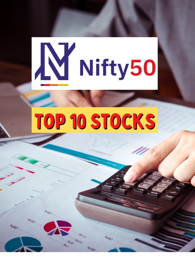 TOP 10 Stocks of Nifty 50