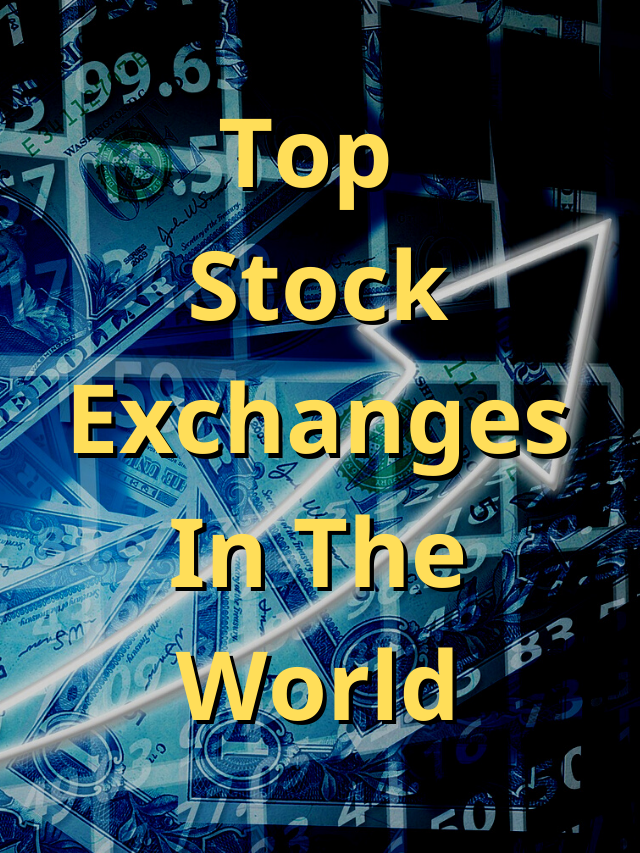 Top Stock Exchanges In The World BY MARKET CAP