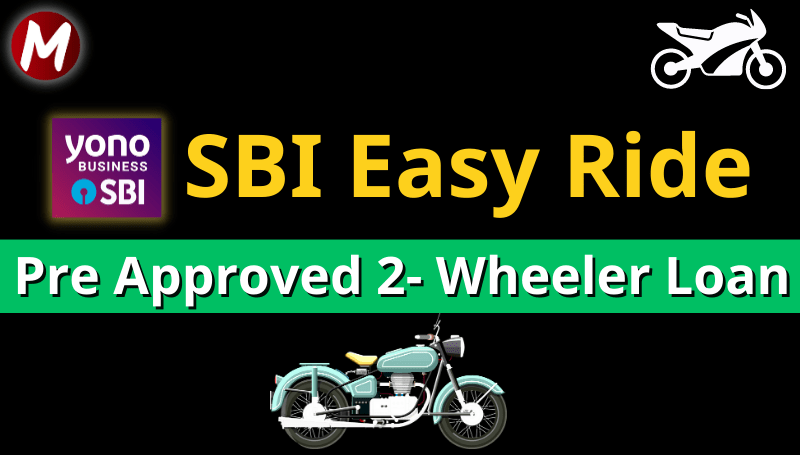 SBI Easy Ride Pre Approved 2- Wheeler