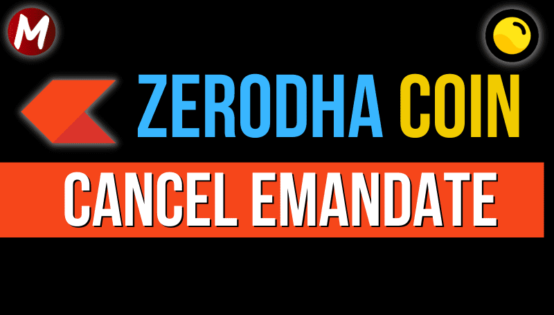 how to cancel emandate in zerodha coin